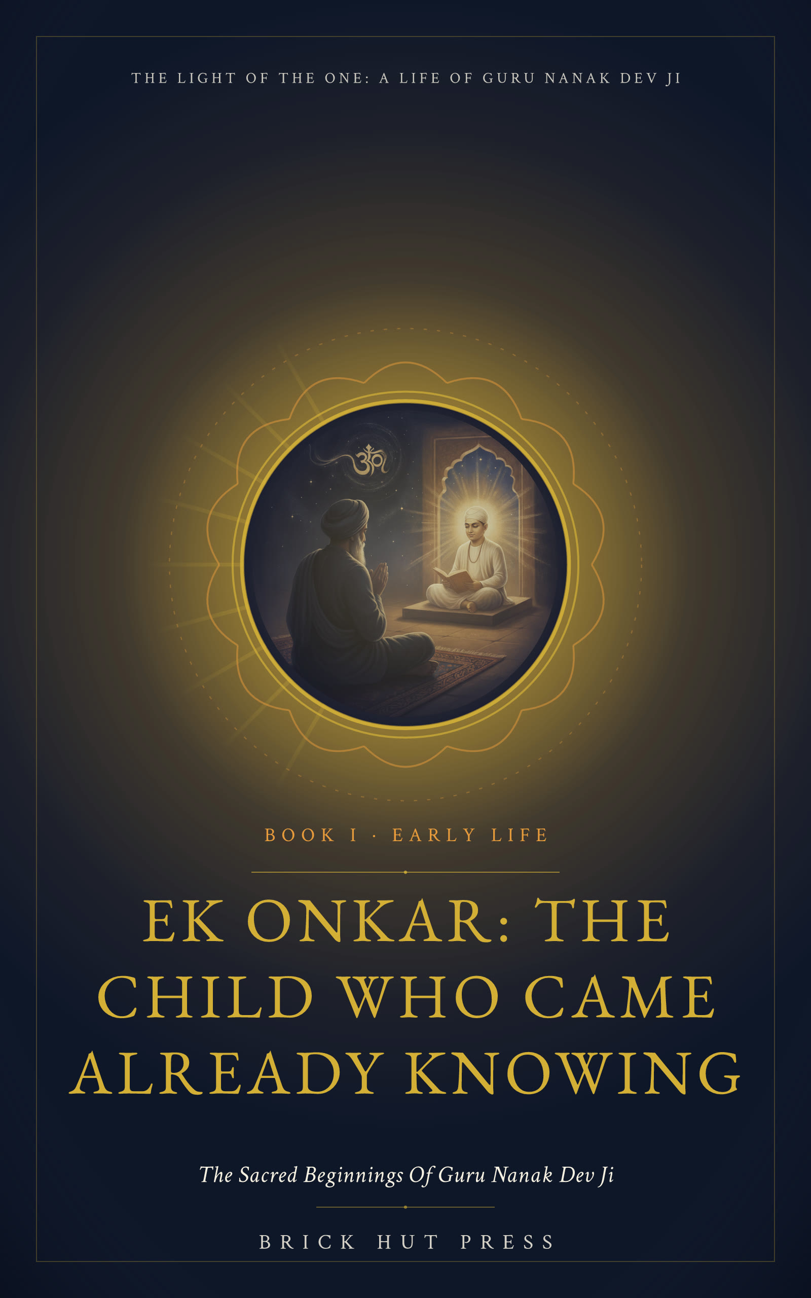 Ek Onkar: The Child Who Came Already Knowing