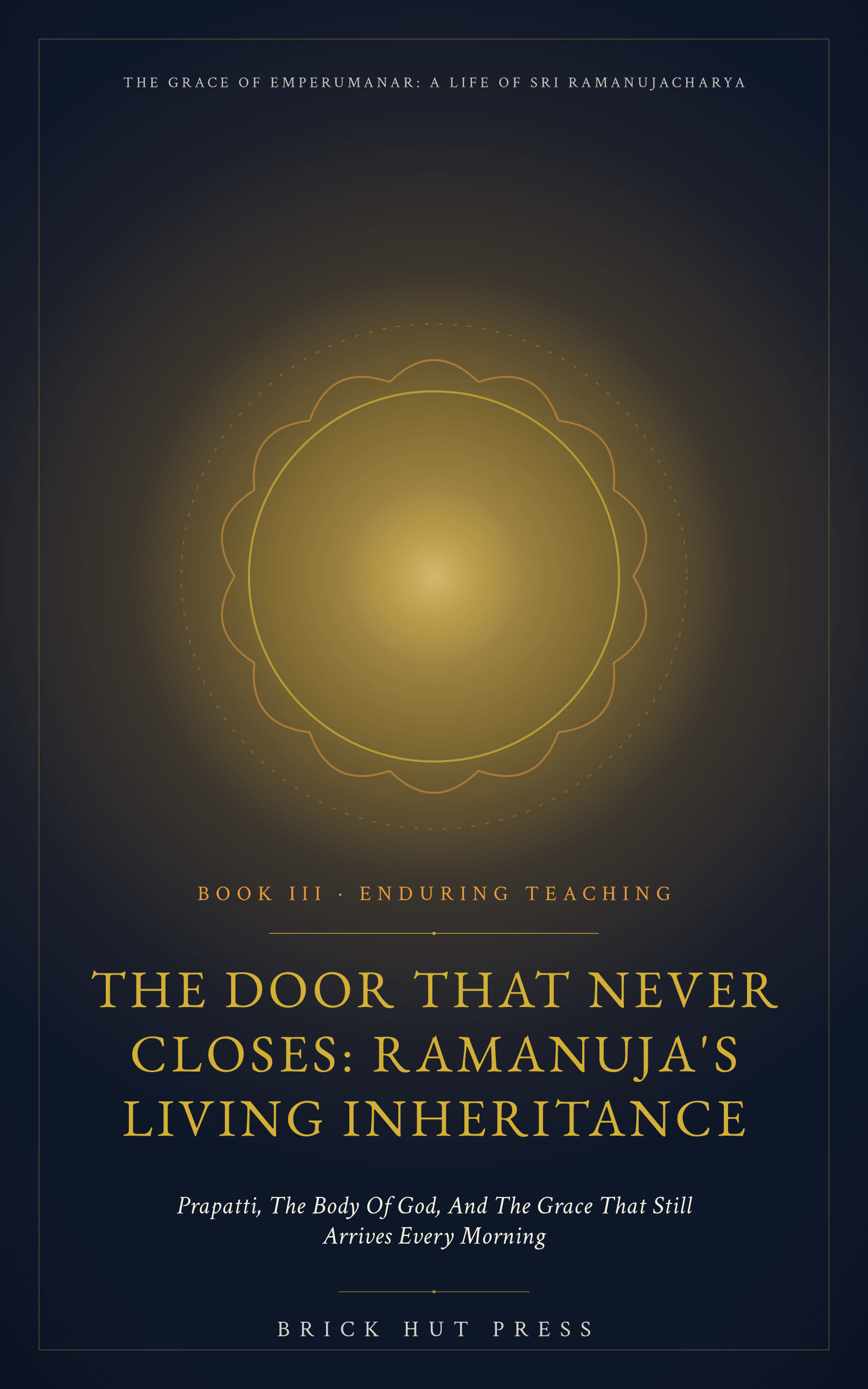 The Door That Never Closes: Ramanuja's Living Inheritance