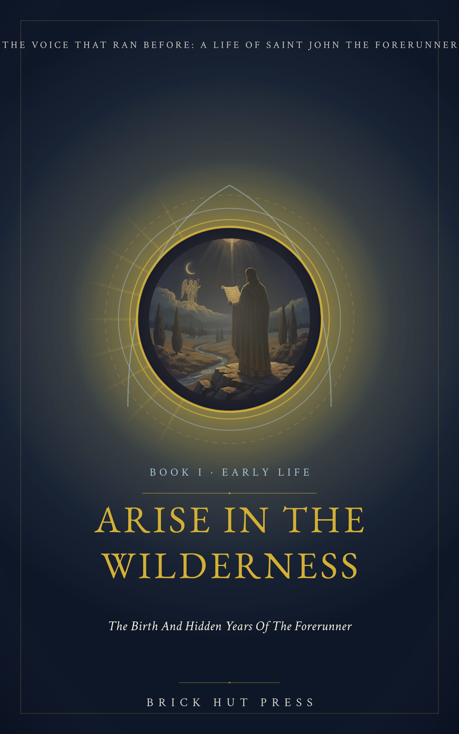 The Voice That Ran Before: A Life of Saint John the Forerunner