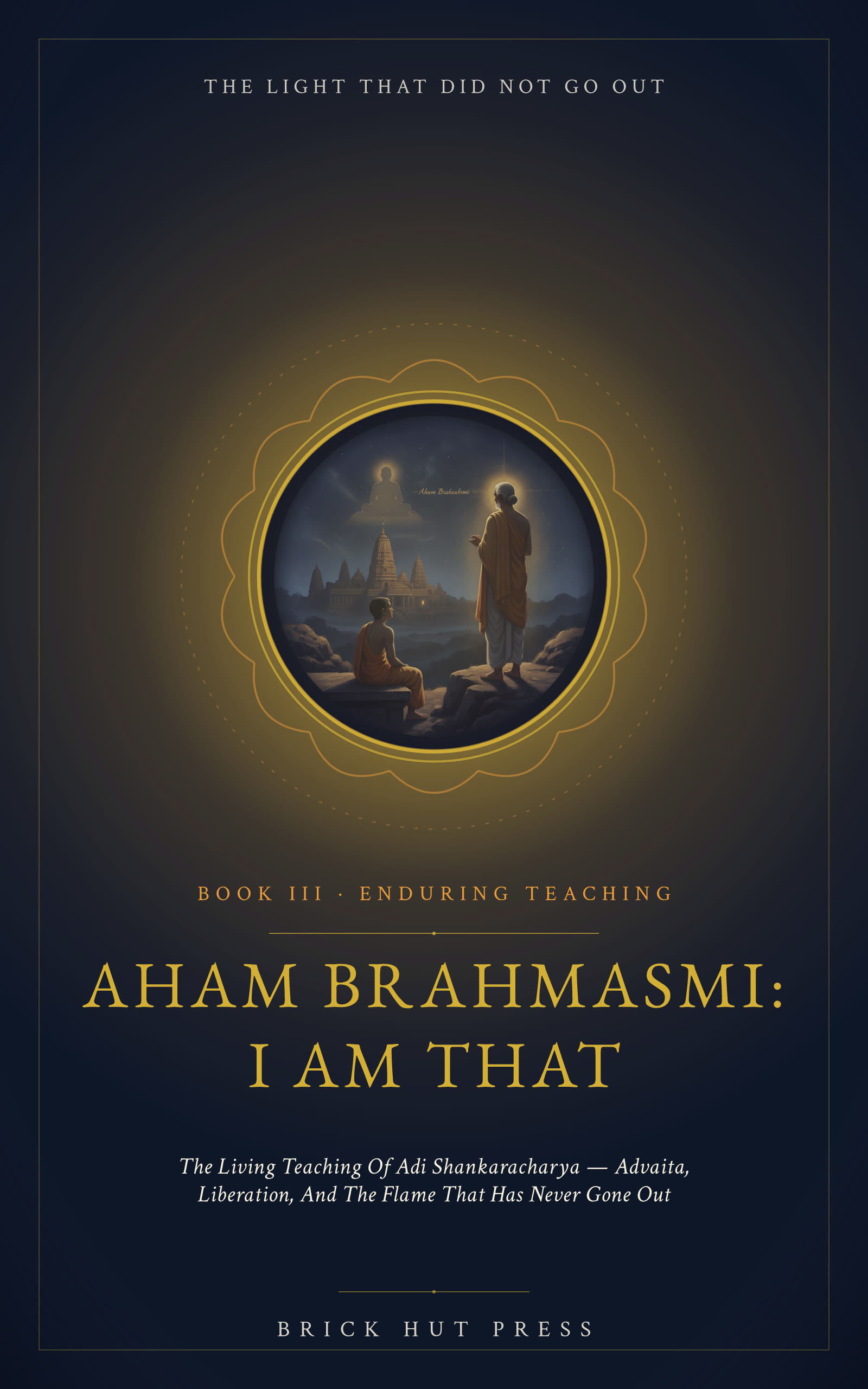 Aham Brahmasmi: I Am That