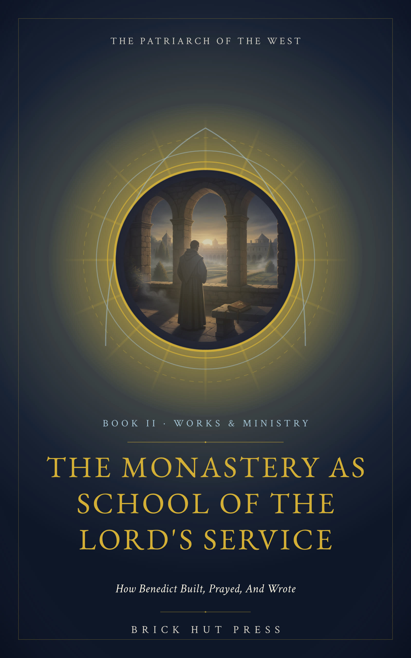 The Monastery as School of the Lord's Service