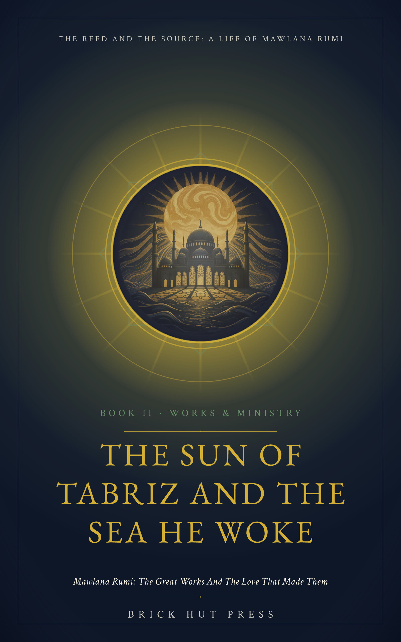 The Sun of Tabriz and the Sea He Woke